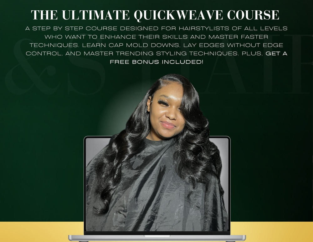 The Ultimate Quick Weave Course - S&S Hair Studios